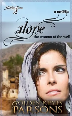Sám: Žena pri studni - Alone: The Woman at the Well