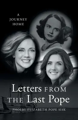 Listy od posledného pápeža: Cesta domov - Letters from the Last Pope: A Journey Home