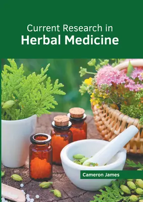 Súčasný výskum v oblasti bylinnej medicíny - Current Research in Herbal Medicine
