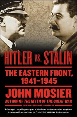 Hitler vs. Stalin: Východný front, 1941-1945 - Hitler vs. Stalin: The Eastern Front, 1941-1945
