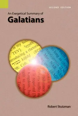 Exegetické zhrnutie listu Galaťanom, 2. vydanie - An Exegetical Summary of Galatians, 2nd Edition