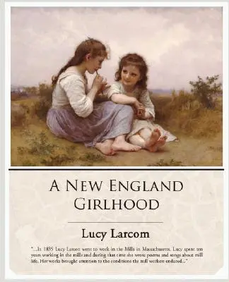 Dievčenský život v Novom Anglicku - A New England Girlhood