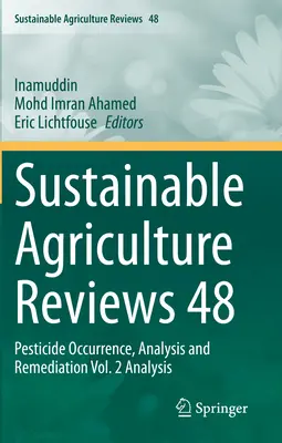 Sustainable Agriculture Reviews 48: Pesticide Occurrence, Analysis and Remediation Vol. 2 Analysis