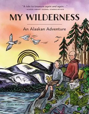 Moja divočina: Dobrodružstvo na Aljaške - My Wilderness: An Alaskan Adventure