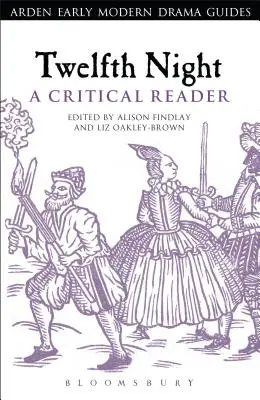 Dvanásta noc: Dvadsiata prvá noc: kritická čítanka [elektronický zdroj] - Twelfth Night: A Critical Reader