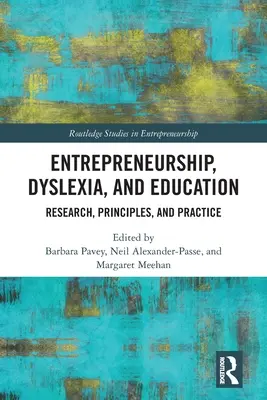 Podnikanie, dyslexia a vzdelávanie: Výskum, princípy a prax - Entrepreneurship, Dyslexia, and Education: Research, Principles, and Practice