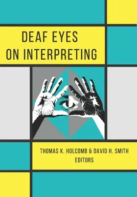 Hluché oči o tlmočení - Deaf Eyes on Interpreting