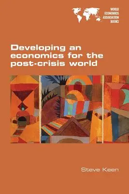 Vývoj ekonomiky pre svet po kríze - Developing an economics for the post-crisis world