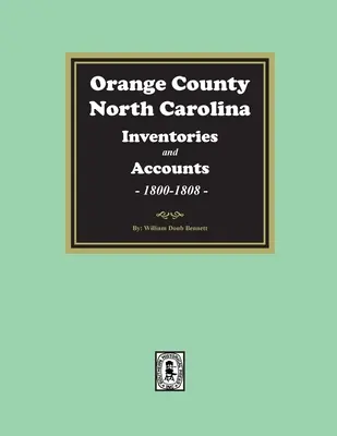 Orange County, North Carolina Inventories and Estates, 1800-1808