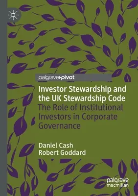 Správcovstvo investorov a kódex správcovstva Spojeného kráľovstva: Úloha inštitucionálnych investorov v správe a riadení spoločností - Investor Stewardship and the UK Stewardship Code: The Role of Institutional Investors in Corporate Governance