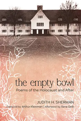 Prázdna miska: Básne o holokauste a po ňom - The Empty Bowl: Poems of the Holocaust and After