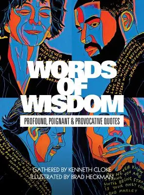 Slová múdrosti: Hlboké, dojemné a provokatívne citáty - Words of Wisdom: Profound, Poignant and Provocative Quotes