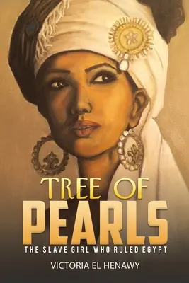 Strom perál - Otrokyňa, ktorá vládla Egyptu - Tree of Pearls - The slave girl who ruled Egypt