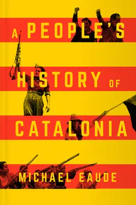 Ľudové dejiny Katalánska - A People's History of Catalonia