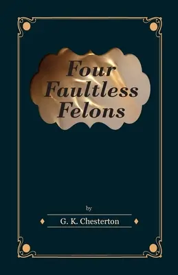 Štyria bezúhonní zločinci - Four Faultless Felons