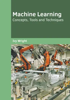 Strojové učenie: Koncepty, nástroje a techniky - Machine Learning: Concepts, Tools and Techniques