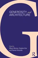 Veľkorysosť a architektúra - Generosity and Architecture