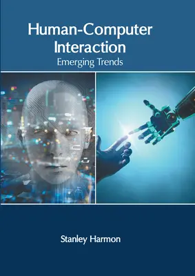 Interakcia človeka s počítačom: Nové trendy: interakcia medzi počítačom a počítačom: nové trendy - Human-Computer Interaction: Emerging Trends
