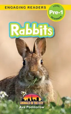 Králiky: (Engaging Readers, Level Pre-1) - Rabbits: Animals in the City (Engaging Readers, Level Pre-1)