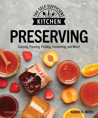 Zachovanie: Môže to. Zmraziť. Nakladajte. Uchovávajte. - Preserving: Can It. Freeze It. Pickle It. Preserve It.