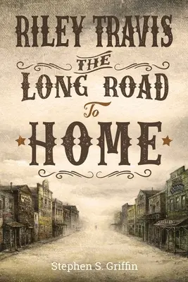Riley Travis: Dlhá cesta domov - Riley Travis: The Long Road To Home