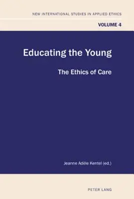 Výchova mladých; etika starostlivosti - Educating the Young; The Ethics of Care