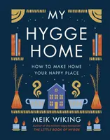 Môj domov Hygge - Ako si z domova urobiť šťastné miesto - My Hygge Home - How to Make Home Your Happy Place