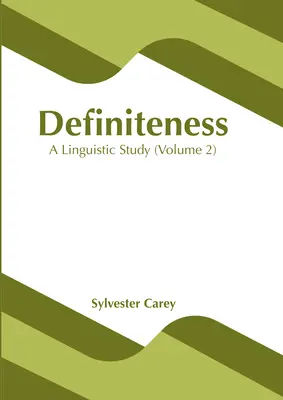 Definitívnosť: Lingvistická štúdia (1. diel) - Definiteness: A Linguistic Study (Volume 1)