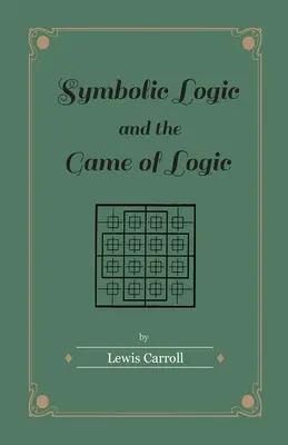 Symbolická logika a logická hra - Symbolic Logic and the Game of Logic