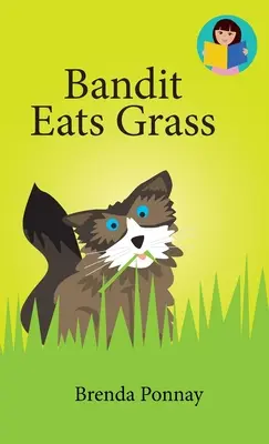 Bandita žerie trávu - Bandit Eats Grass