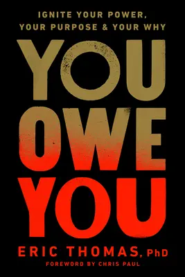You Owe You: Svoju silu, svoj cieľ a svoje prečo - You Owe You: Ignite Your Power, Your Purpose, and Your Why