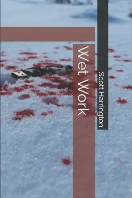 Mokrá práca - Wet Work