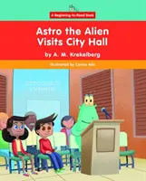 Astro mimozemšťan navštívil radnicu - Astro the Alien Visits City Hall