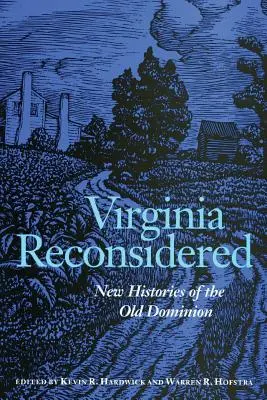 Virginia Reconsidered: Nové dejiny Starého domínia - Virginia Reconsidered: New Histories of the Old Dominion
