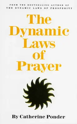 Dynamické zákony modlitby - The Dynamic Laws of Prayer