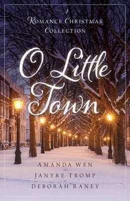 O mestečku: Vianočná zbierka románov - O Little Town: A Romance Christmas Collection