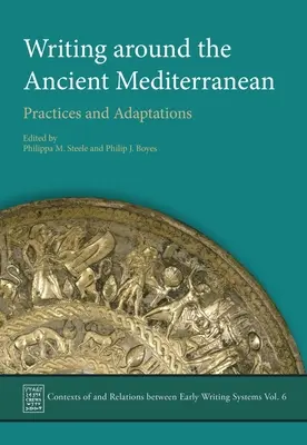 Písmo v starovekom Stredomorí: Praktiky a adaptácie - Writing Around the Ancient Mediterranean: Practices and Adaptations