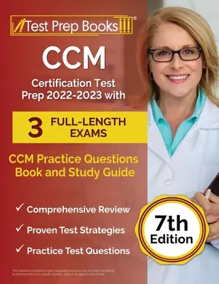 CCM Certification Test Prep 2022 - 2023 s 3 plnohodnotnými skúškami: CCM Practice Questions Book and Study Guide [7. vydanie] - CCM Certification Test Prep 2022-2023 with 3 Full-Length Exams: CCM Practice Questions Book and Study Guide [7th Edition]