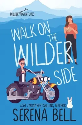 Prechádzka po divokejšej strane: Parná romantická komédia z malého mesta - Walk on the Wilder Side: A Steamy Small Town Romantic Comedy