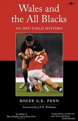 Wales a All Blacks: História mimo ihriska - Wales and the All Blacks: An Off-Field History