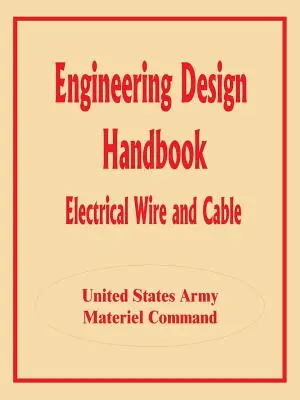 Príručka technického navrhovania: Elektrické vodiče a káble - Engineering Design Handbook: Electrical Wire and Cable