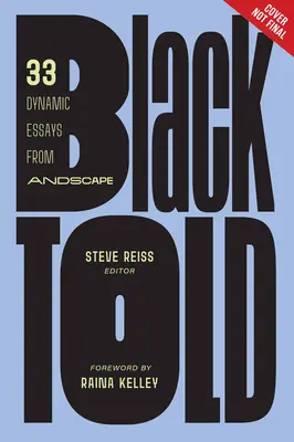 Blacktold: 33 dynamických esejí z Andscape - Blacktold: 33 Dynamic Essays from Andscape