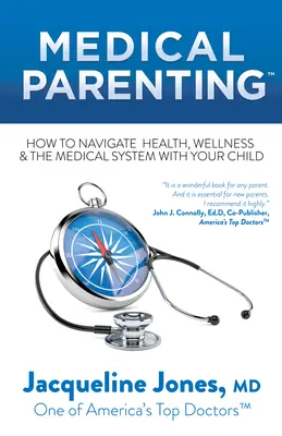 Zdravotné rodičovstvo: Ako sa so svojím dieťaťom orientovať v oblasti zdravia, wellness a zdravotníckeho systému - Medical Parenting: How to Navigate Health, Wellness & the Medical System with Your Child