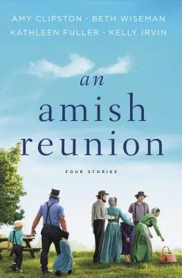 Amišské stretnutie: Štyri príbehy - An Amish Reunion: Four Stories