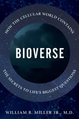 Bioverse: Ako bunkový svet ukrýva tajomstvo najväčších otázok života - Bioverse: How the Cellular World Contains the Secrets to Life's Biggest Questions