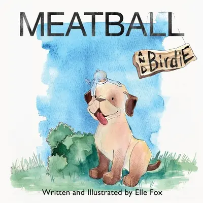 Klobáska a vtáčik - Meatball and Birdie