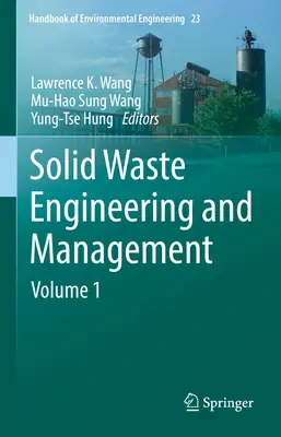 Inžinierstvo a manažment tuhých odpadov: 1. zväzok - Solid Waste Engineering and Management: Volume 1