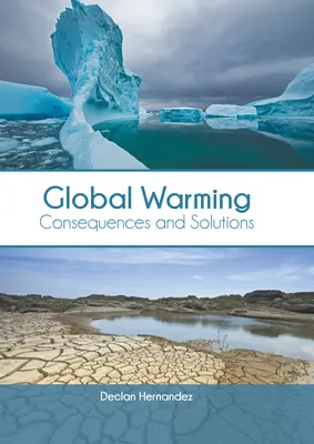 Globálne otepľovanie: Dôsledky a riešenia - Global Warming: Consequences and Solutions
