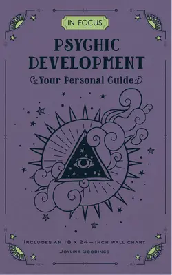 V centre pozornosti Psychický rozvoj: Váš osobný sprievodca, zväzok 18 - In Focus Psychic Development: Your Personal Guide Volume 18