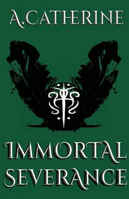 Nesmrteľné odlúčenie: Kniha druhá - Immortal Severance: Book Two